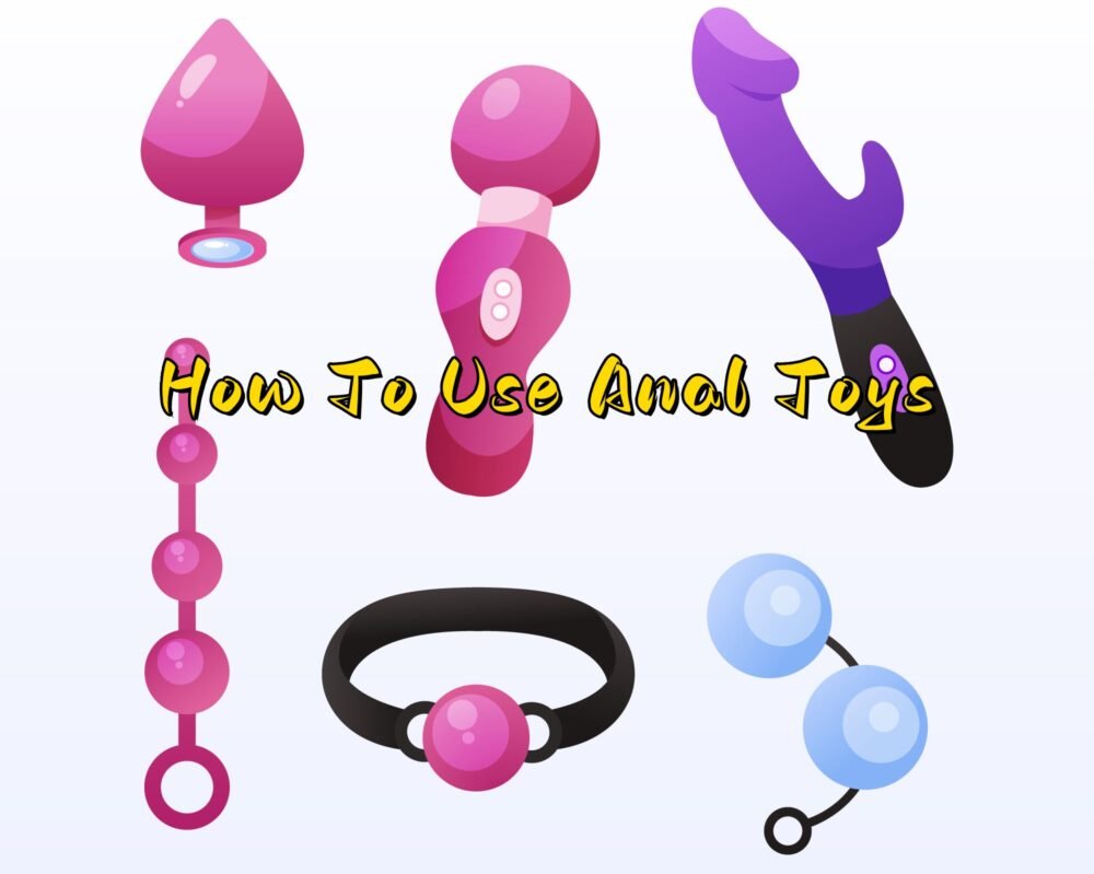 How to use anal toys